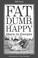 Cover of: Fat, dumb, and happy down in Georgia