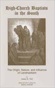 Cover of: High-Church Baptists in the South: The Origin, Nature, and Influence of Landmarkism (Three Indispensible Studies of American Evangelicalism)