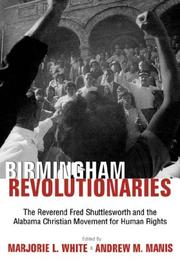 Cover of: Birmingham's Revolutionary: The Reverend Fred Shuttlesworth and the Alabama Christian Movement for Human Rights