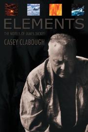 Cover of: Elements: the novels of James Dickey
