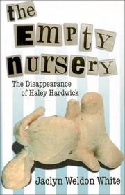 Cover of: The Empty Nursery: The Disappearance of Haley Hardwick