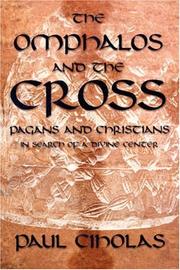 Cover of: The Omphalos and the Cross: Pagans and Christians in Search of a Divine Center
