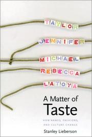 Cover of: A matter of taste: how names, fashions, and culture change
