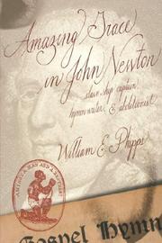 Cover of: Amazing Grace in John Newton by William E. Phipps