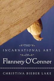 Cover of: The incarnational art of Flannery O'Connor