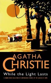 Cover of: While the light lasts and other stories by Agatha Christie