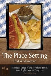 Cover of: The Place Setting: Timeless Tastes of the Mountain South, from Bright Hope to Frog Level by Fred W. Sauceman