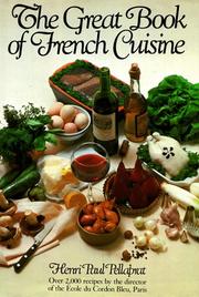 Cover of: The Great Book of French Cuisine by Henri Paul Pellaprat