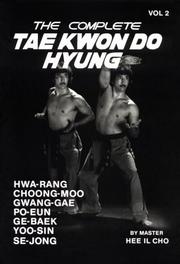 The Complete Tae Kwon Do Hyung, Vol. 2 by Hee Il Cho