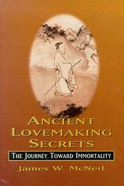 Ancient lovemaking secrets by James W. McNeil