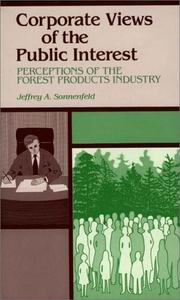 Cover of: Corporate views of the public interest: perceptions of the forest products industry