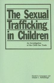 Cover of: The Sexual Trafficking in Children: An Investigation of the Child Sex Trade
