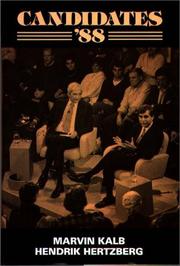 Candidates '88: by Marvin Kalb, Hendrik Hertzberg