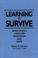 Cover of: Learning to survive