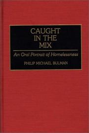Cover of: Caught in the mix by Philip Michael Bulman