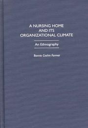 A nursing home and its organizational climate by Bonnie Cashin Farmer