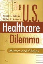 Cover of: The US healthcare dilemma: mirrors and chains