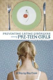 Cover of: Preventing Eating Disorders among Pre-Teen Girls by Beverly Neu Menassa