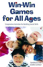 Cover of: Win-Win Games for All Ages: Co-Operative Activities for  Building Social Skills