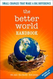The better world handbook by Ellis Jones, Ross Haenfler, Brett Johnson