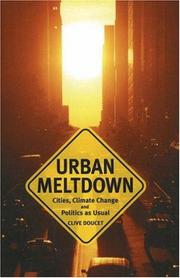 Cover of: Urban Meltdown: Cities, Climate Change and Politics as Usual