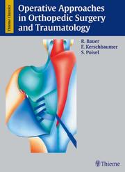 Cover of: Operative approaches in orthopedic surgery and traumatology by Bauer, Rudolf