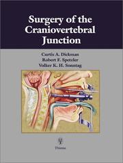 Surgery of the craniovertebral junction by Curtis A. Dickman, Volker K. H. Sonntag