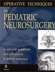 Operative techniques in pediatric neurosurgery by Ian F. Pollack, P. David Adelson