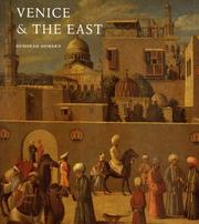 Cover of: Venice & the East: The Impact of the Islamic World on Venetian Architecture 1100-1500