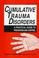 Cover of: Cumulative trauma disorders