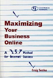 Cover of: Maximizing your business online by Craig Settles