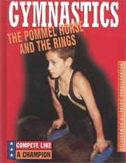 Cover of: Gymnastics: The Pommel Horse and the Rings (Compete Like a Champion)