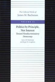 Cover of: Politics by principle, not interest by James M. Buchanan