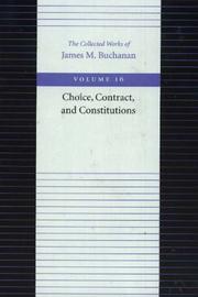Cover of: Choice, Contract, and Constitutions (Collected Works of James M Buchanan) by James M. Buchanan, James M. Buchanan