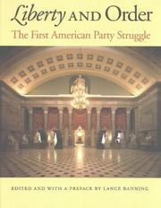 Cover of: Liberty and Order: The First American Party Struggle