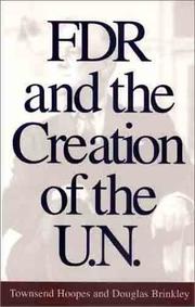 Cover of: FDR and the Creation of the U.N. by Townsend Hoopes, Douglas Brinkley