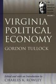 Cover of: Virginia Political Economy: Selected Works of Gordon Tullock (Tullock, Gordon. Selections. V. 1.)