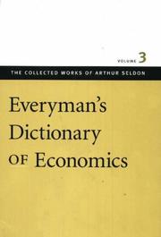 Cover of: Everyman's Dictionary of Economics (The Collected Works of Arthur Seldon)
