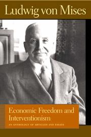 Cover of: Economic Freedom And Interventionism by Ludwig von Mises