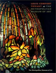Cover of: Louis Comfort Tiffany at the Metropolitan Museum of Art by Alice Cooney Frelinghuysen