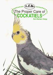 Cover of: The proper care of cockatiels