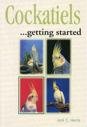 Cover of: Cockatiels: Getting Started (Save Our Planet)