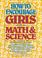 Cover of: How to Encourage Girls in Math & Science