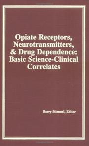 Cover of: Opiate receptors, neurotransmitters & drug dependence by Barry Stimmel, editor.