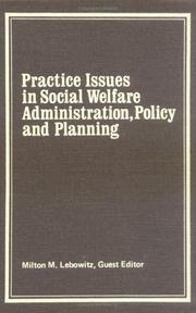 Cover of: Practice issues in social welfare administration, policy and planning | 