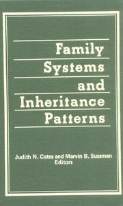 Cover of: Family systems and inheritance patterns by Judith N. Cates and Marvin B. Sussman, editors.