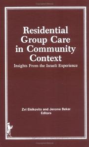 Cover of: Residential group care in community context: insights from the Israeli experience