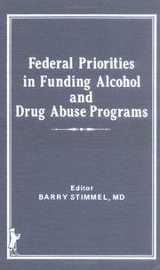 Cover of: Federal priorities in funding alcohol and drug abuse programs