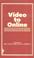 Cover of: Video to online