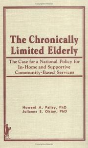 Cover of: The chronically limited elderly: the case for a national policy for in-home and supportive community-based services